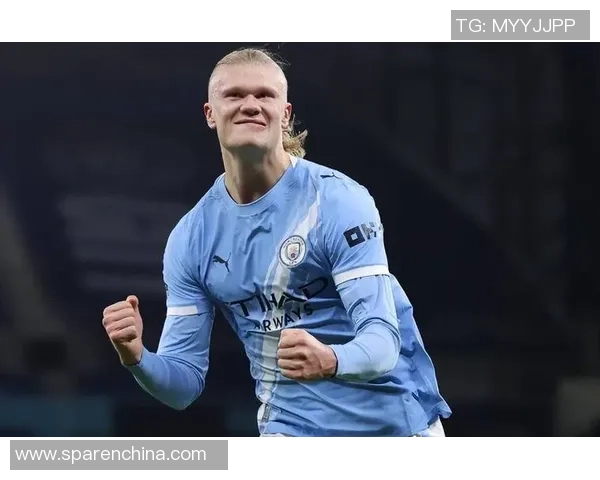 埃尔林哈兰德引领新一代锋线革命展现现代足球力量与速度结合